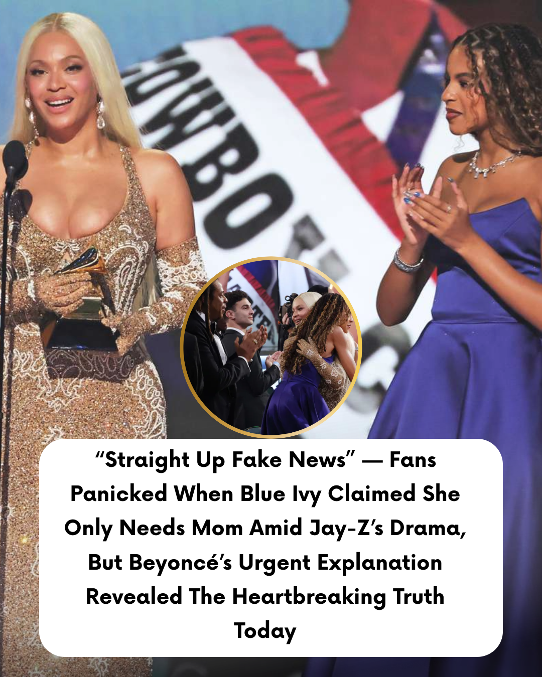 “Straight Up Fake News” — Fans Panicked When Blue Ivy Claimed She Only Needs Mom Amid Jay-Z’s Drama, But Beyoncé’s Urgent Explanation Revealed The Heartbreaking Truth Today