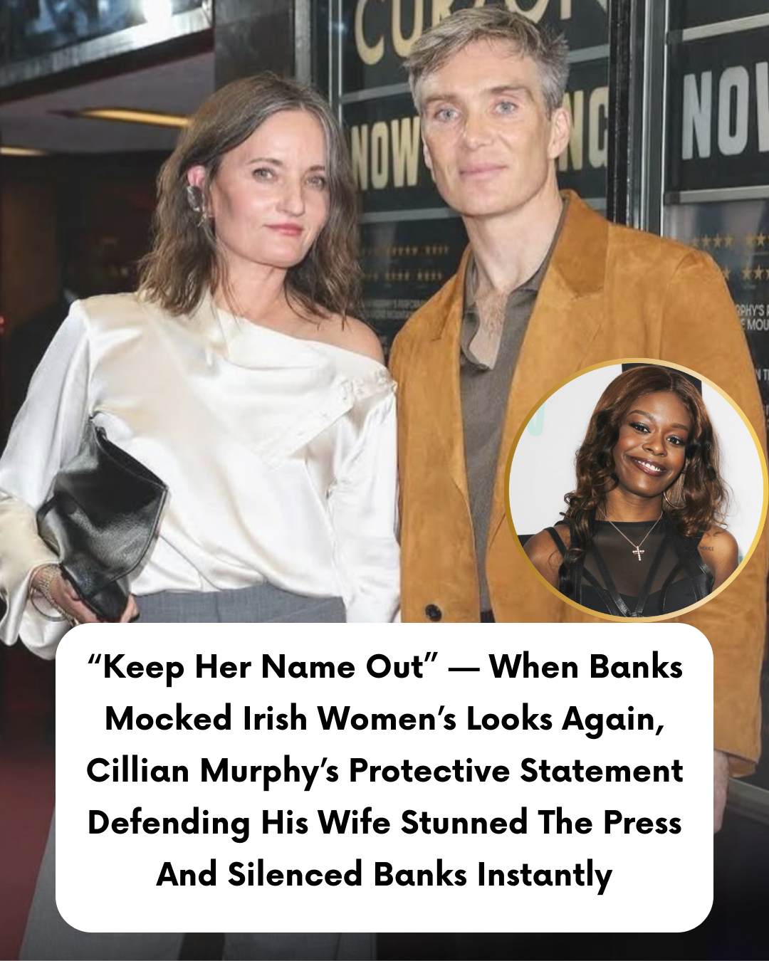 “Keep Her Name Out” — When Banks Mocked Irish Women’s Looks Again, Cillian Murphy’s Protective Statement Defending His Wife Stunned The Press And Silenced Banks Instantly