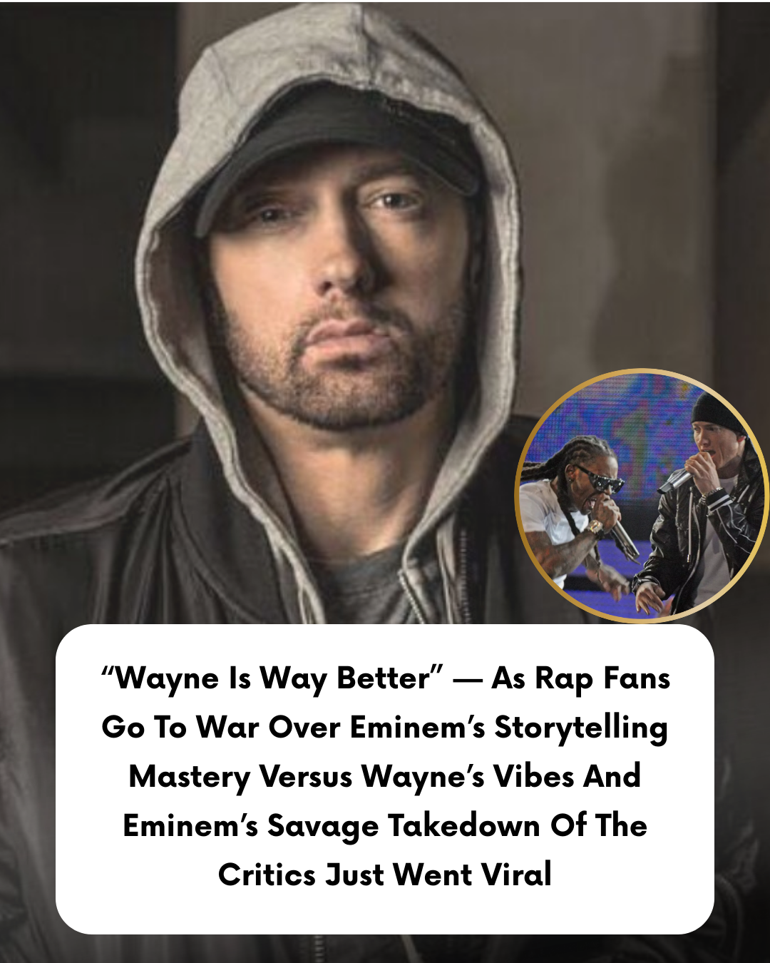 “Wayne Is Way Better” — As Rap Fans Go To War Over Eminem’s Storytelling Mastery Versus Wayne’s Vibes And Eminem’s Savage Takedown Of The Critics Just Went Viral