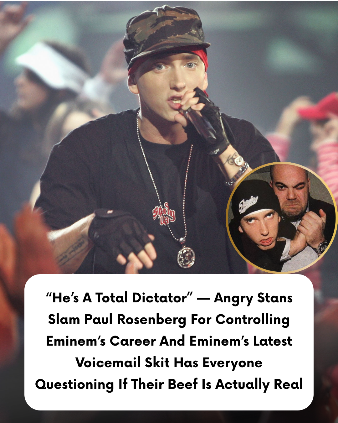 “He’s A Total Dictator” — Angry Stans Slam Paul Rosenberg For Controlling Eminem’s Career And Eminem’s Latest Voicemail Skit Has Everyone Questioning If Their Beef Is Actually Real