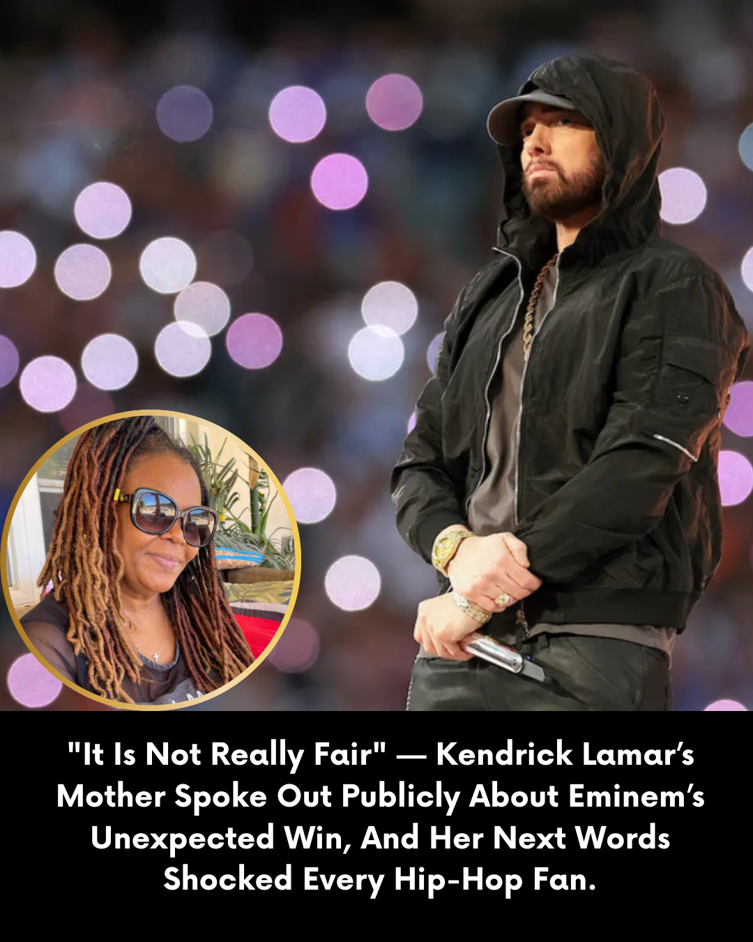“It Is Not Really Fair” — Kendrick Lamar’s Mother Spoke Out Publicly About Eminem’s Unexpected Win, And Her Next Words Shocked Every Hip-Hop Fan.