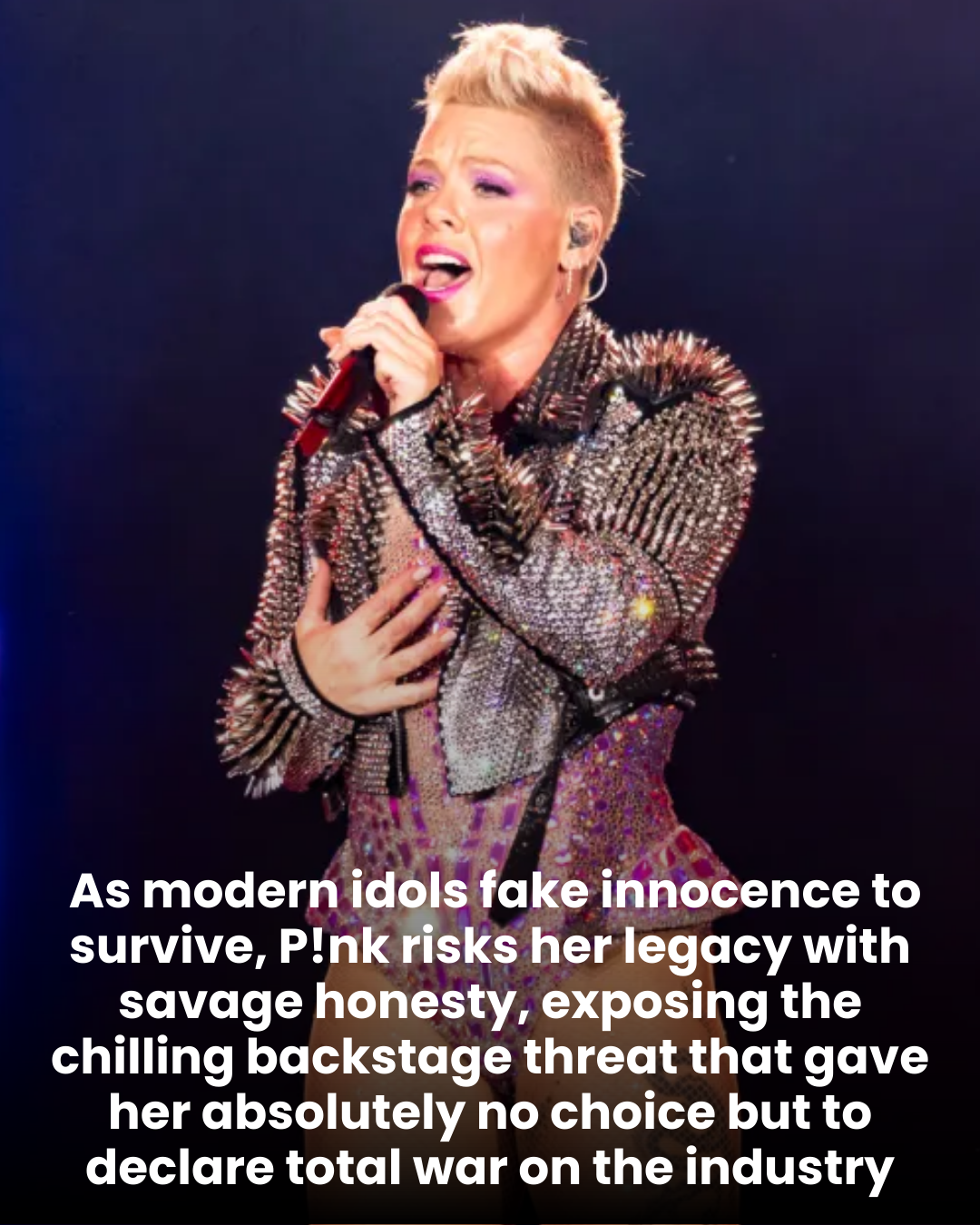 As modern idols fake innocence to survive, P!nk risks her legacy with savage honesty, exposing the chilling backstage threat that gave her absolutely no choice but to declare total war on the industry