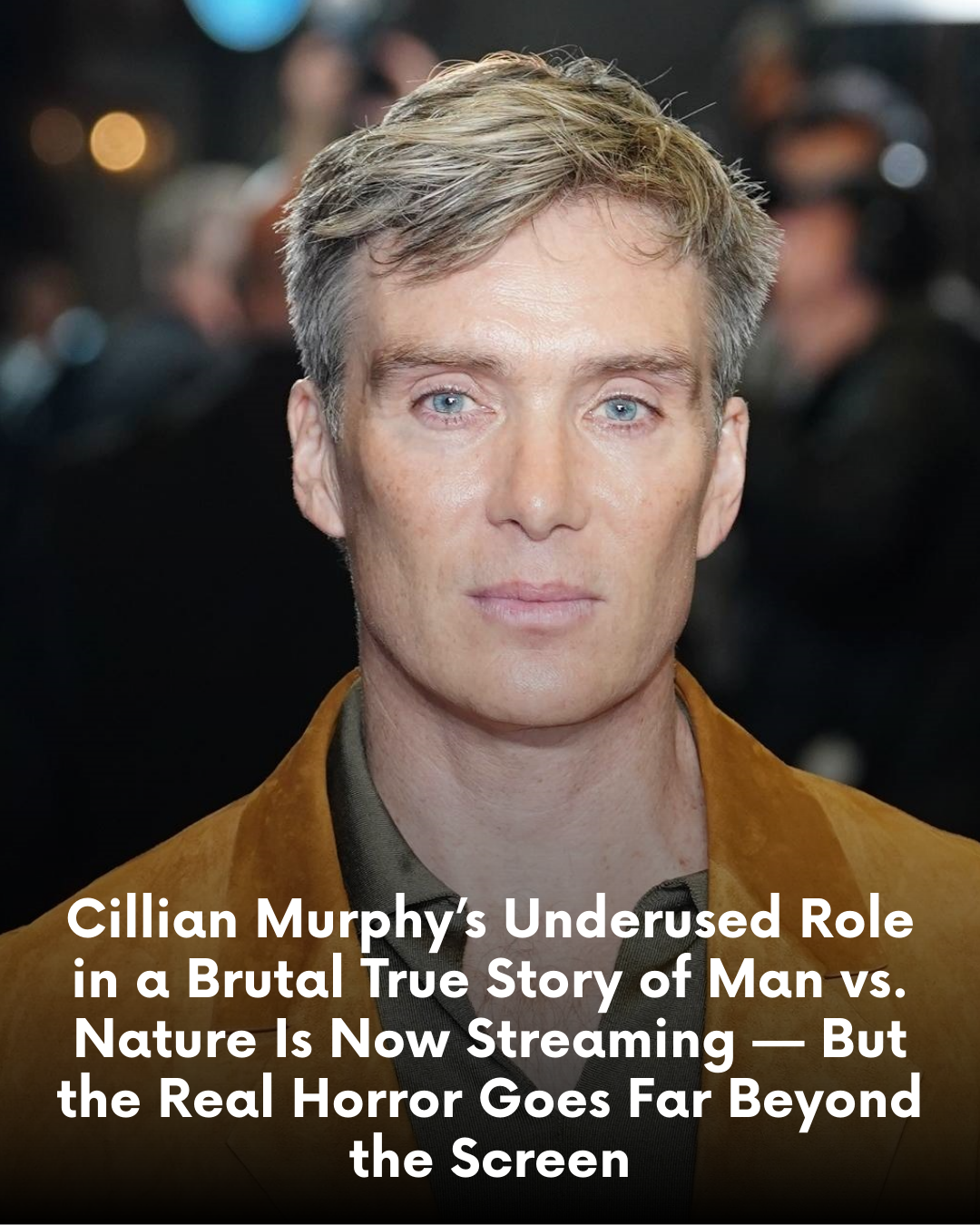 Cillian Murphy’s Underused Role in a Brutal True Story of Man vs. Nature Is Now Streaming — But the Real Horror Goes Far Beyond the Screen