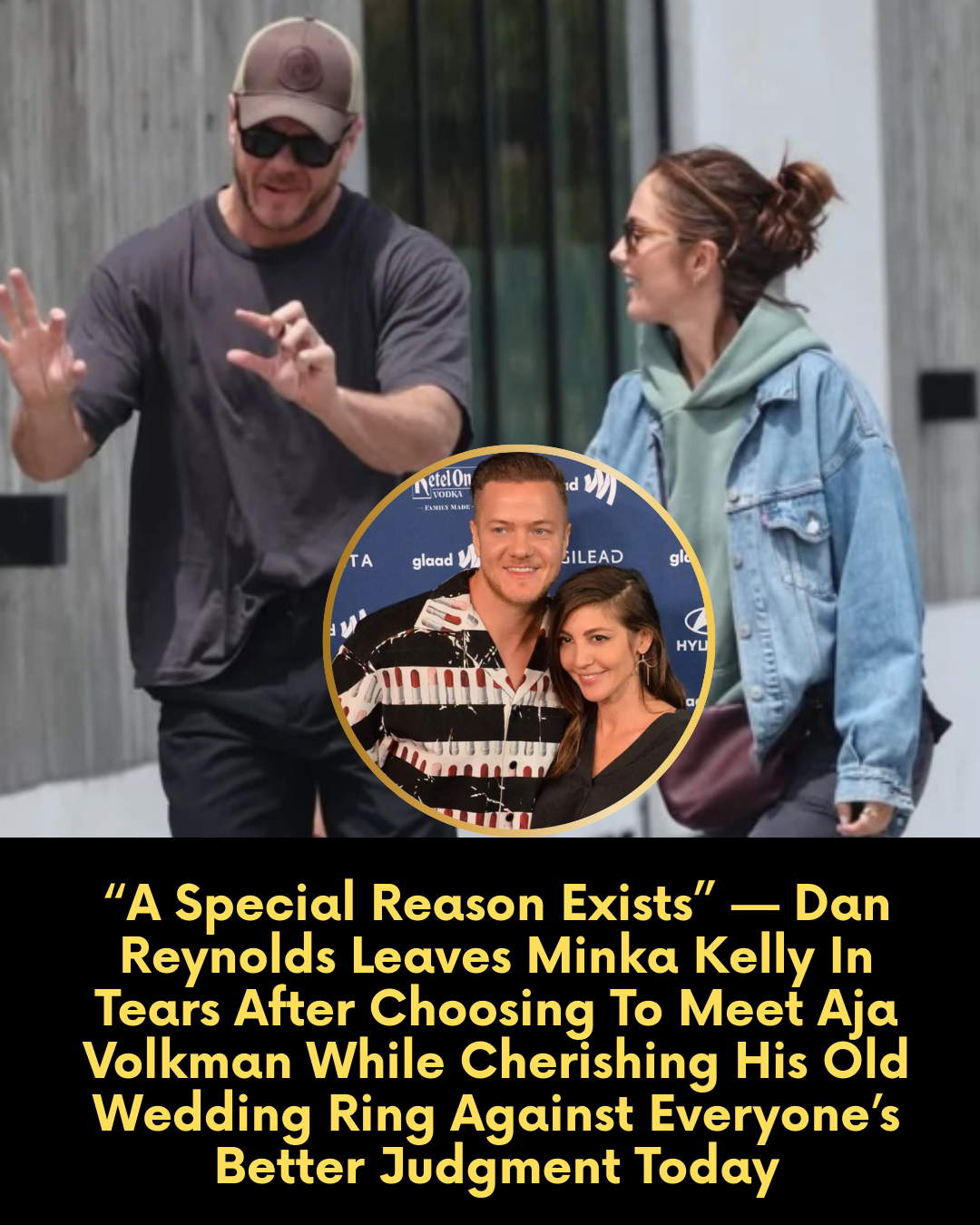 “A Special Reason Exists” — Dan Reynolds Leaves Minka Kelly In Tears After Choosing To Meet Aja Volkman While Cherishing His Old Wedding Ring Against Everyone’s Better Judgment Today