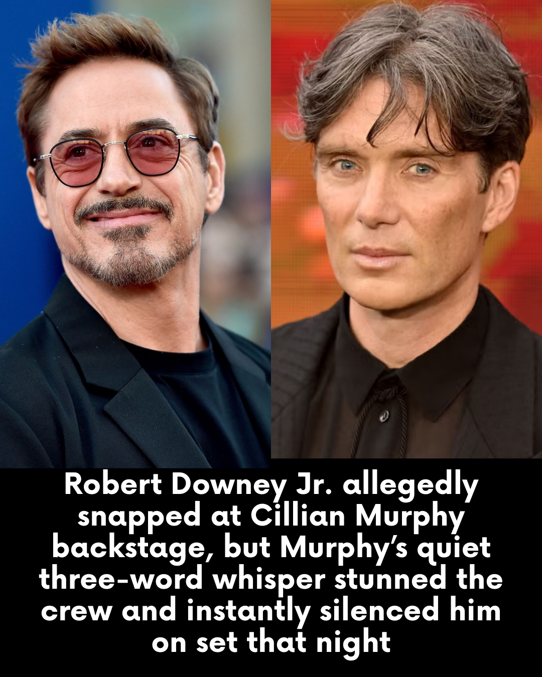 Robert Downey Jr. allegedly snapped at Cillian Murphy backstage, but Murphy’s quiet three-word whisper stunned the crew and instantly silenced him on set that night