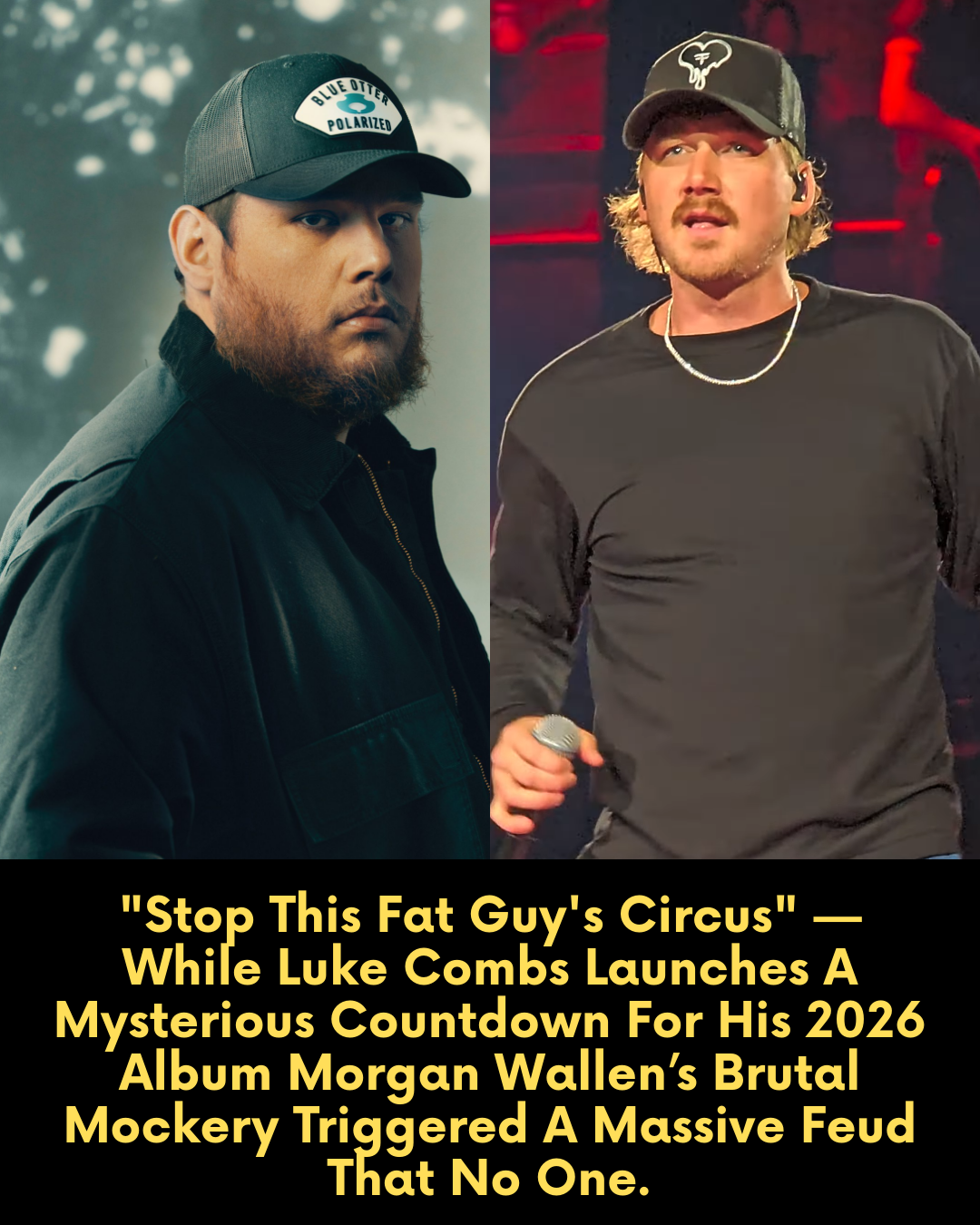 “Stop This Fat Guy’s Circus” — While Luke Combs Launches A Mysterious Countdown For His 2026 Album Morgan Wallen’s Brutal Mockery Triggered A Massive Feud That No One.