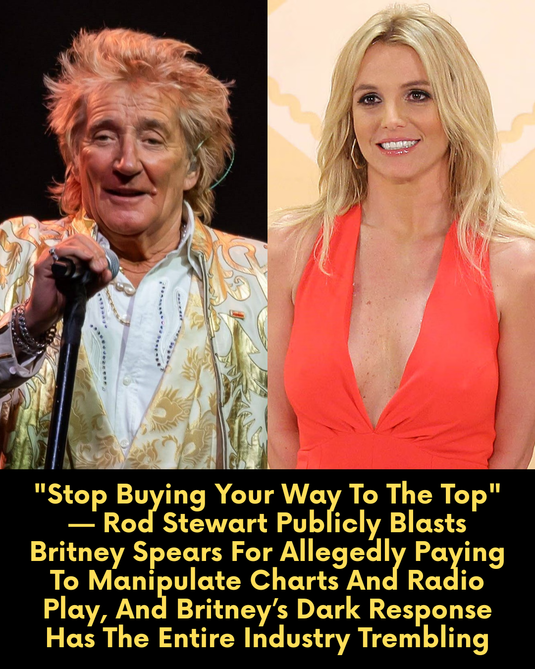 “Stop Buying Your Way To The Top” — Rod Stewart Publicly Blasts Britney Spears For Allegedly Paying To Manipulate Charts And Radio Play, And Britney’s Dark Response Has The Entire Industry Trembling