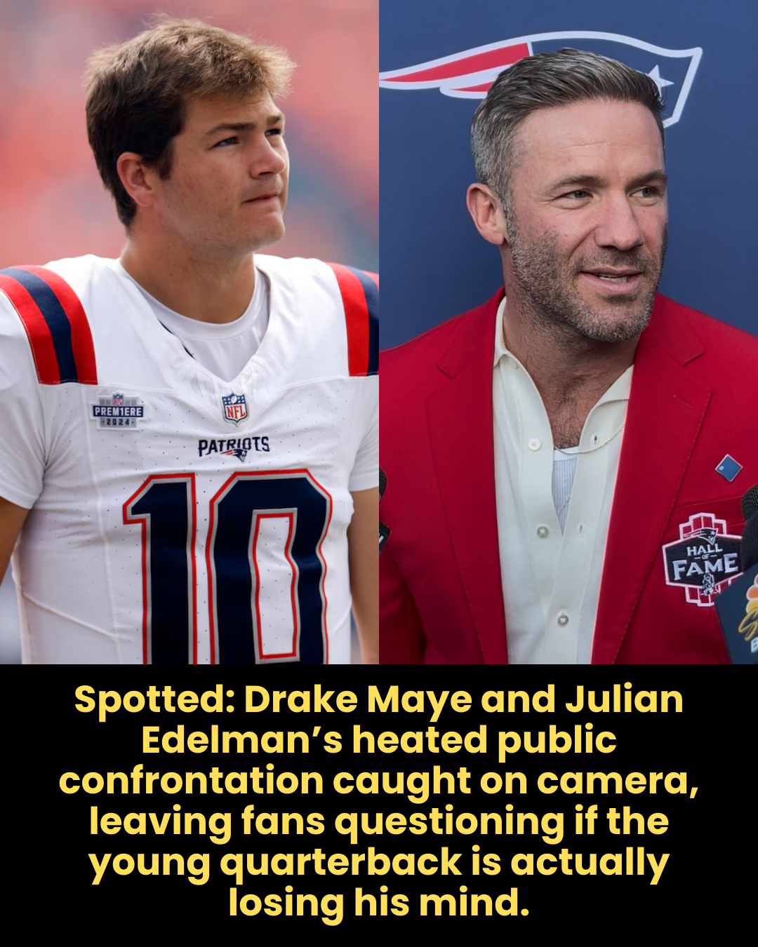 Spotted: Drake Maye and Julian Edelman’s heated public confrontation caught on camera, leaving fans questioning if the young quarterback is actually losing his mind.