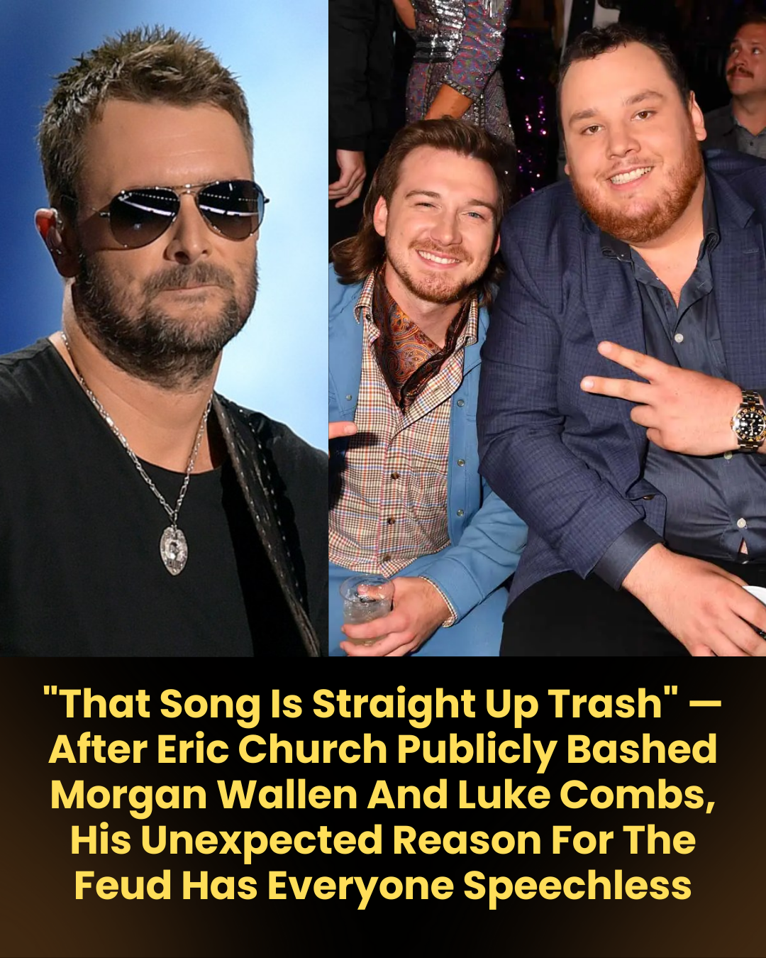 “That Song Is Straight Up Trash” — After Eric Church Publicly Bashed Morgan Wallen And Luke Combs, His Unexpected Reason For The Feud Has Everyone Speechless