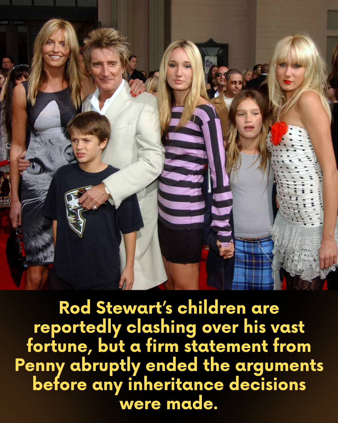 Rod Stewart’s children are reportedly clashing over his vast fortune, but a firm statement from Penny abruptly ended the arguments before any inheritance decisions were made.