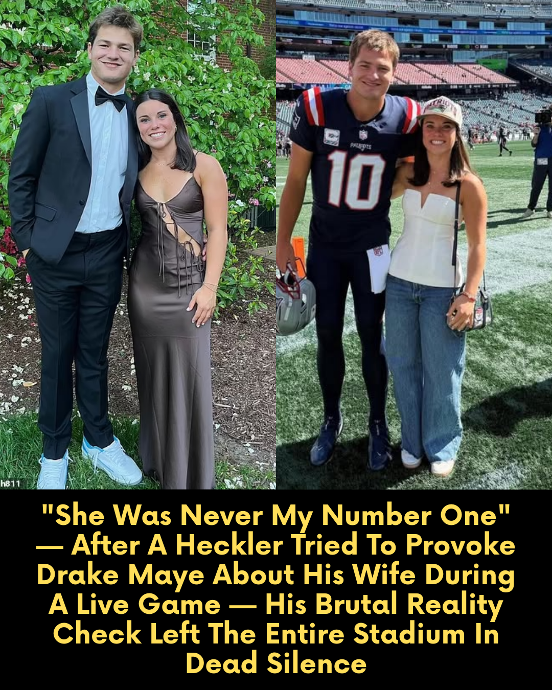 “She Was Never My Number One” — After A Heckler Tried To Provoke Drake Maye About His Wife During A Live Game — His Brutal Reality Check Left The Entire Stadium In Dead Silence