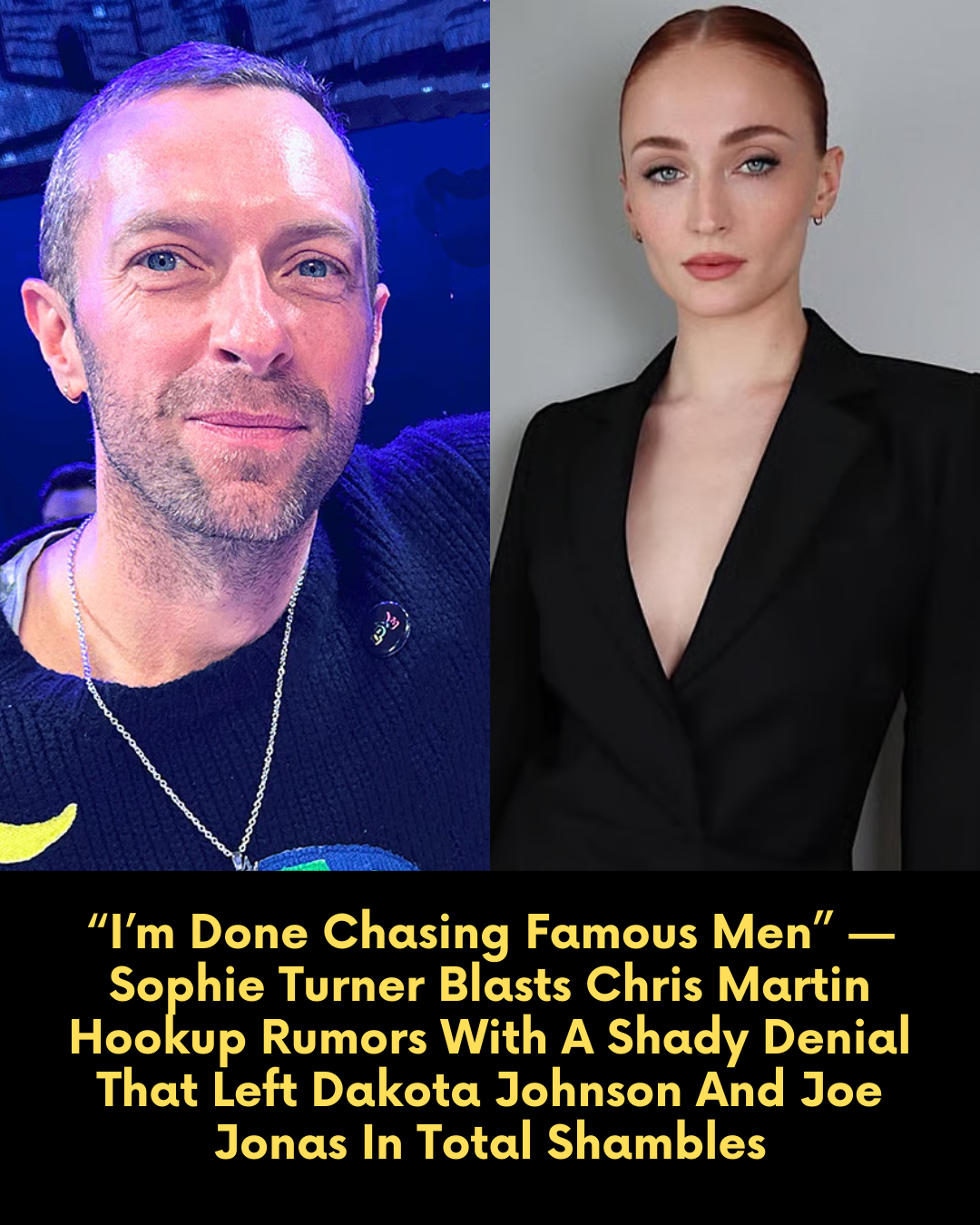 “I’m Done Chasing Famous Men” — Sophie Turner Blasts Chris Martin Hookup Rumors With A Shady Denial That Left Dakota Johnson And Joe Jonas In Total Shambles