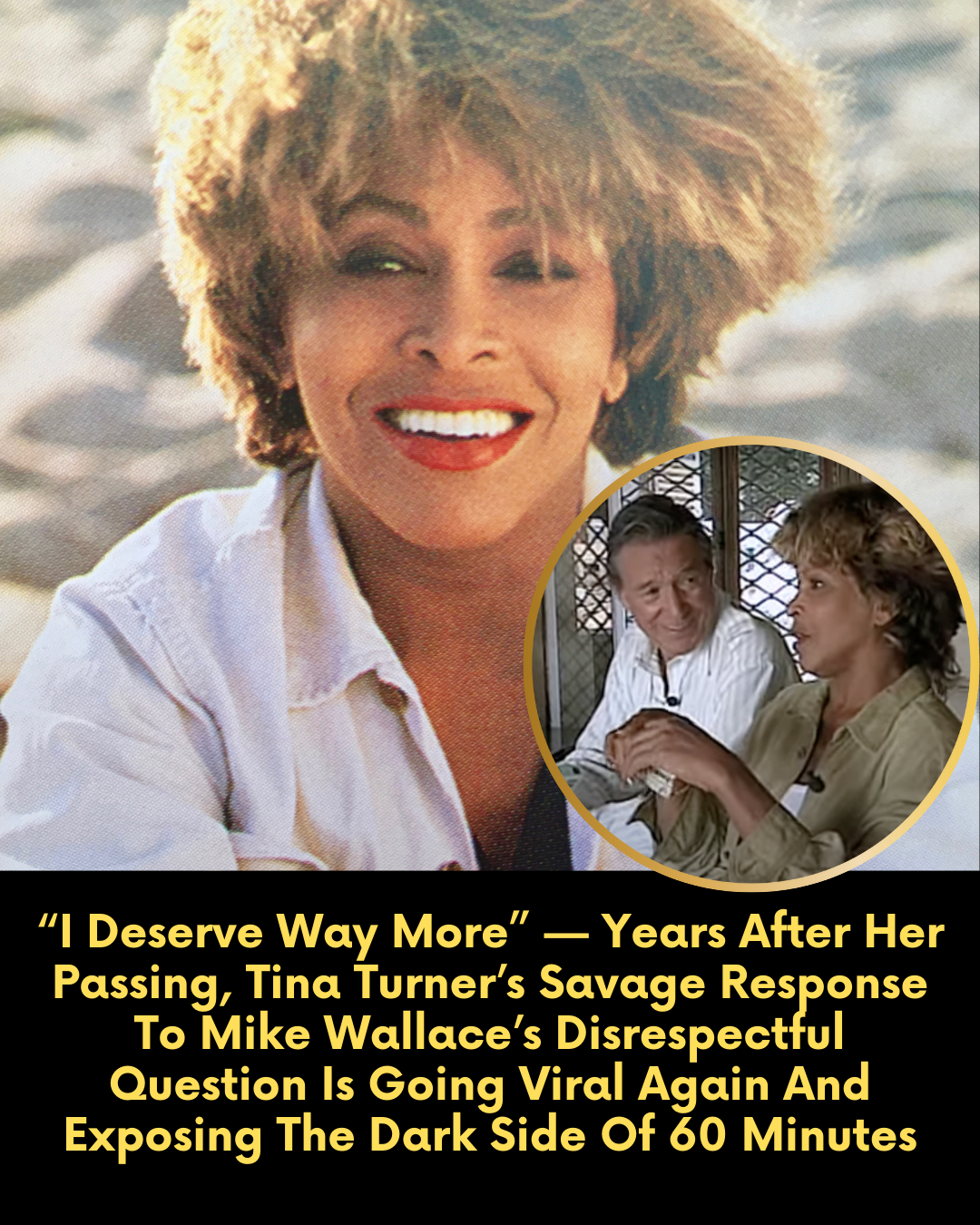 “I Deserve Way More” — Years After Her Passing, Tina Turner’s Savage Response To Mike Wallace’s Disrespectful Question Is Going Viral Again And Exposing The Dark Side Of 60 Minutes