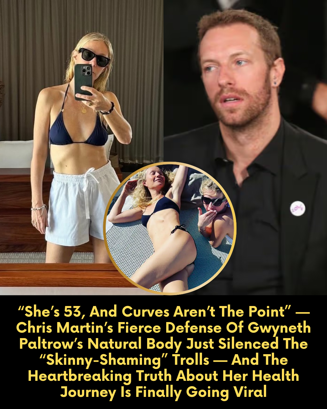 “She’s 53, And Curves Aren’t The Point” — Chris Martin’s Fierce Defense Of Gwyneth Paltrow’s Natural Body Just Silenced The “Skinny-Shaming” Trolls — And The Heartbreaking Truth About Her Health Journey Is Finally Going Viral