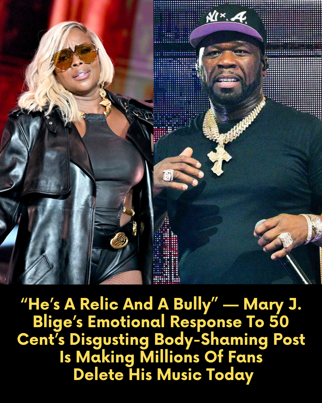 “He’s A Relic And A Bully” — Mary J. Blige’s Emotional Response To 50 Cent’s Disgusting Body-Shaming Post Is Making Millions Of Fans Delete His Music Today