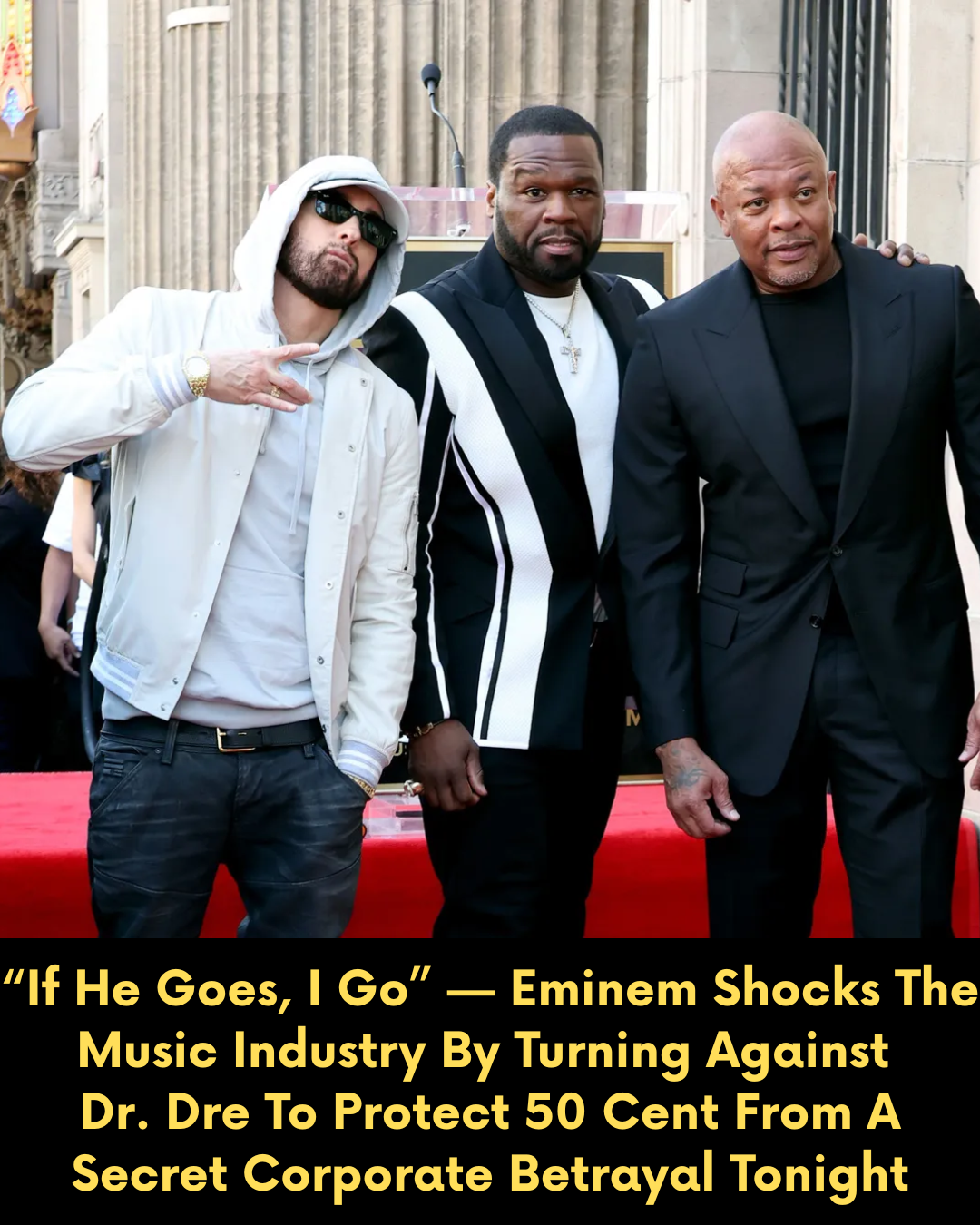 “If He Goes, I Go” — Eminem Shocks The Music Industry By Turning Against Dr. Dre To Protect 50 Cent From A Secret Corporate Betrayal Tonight