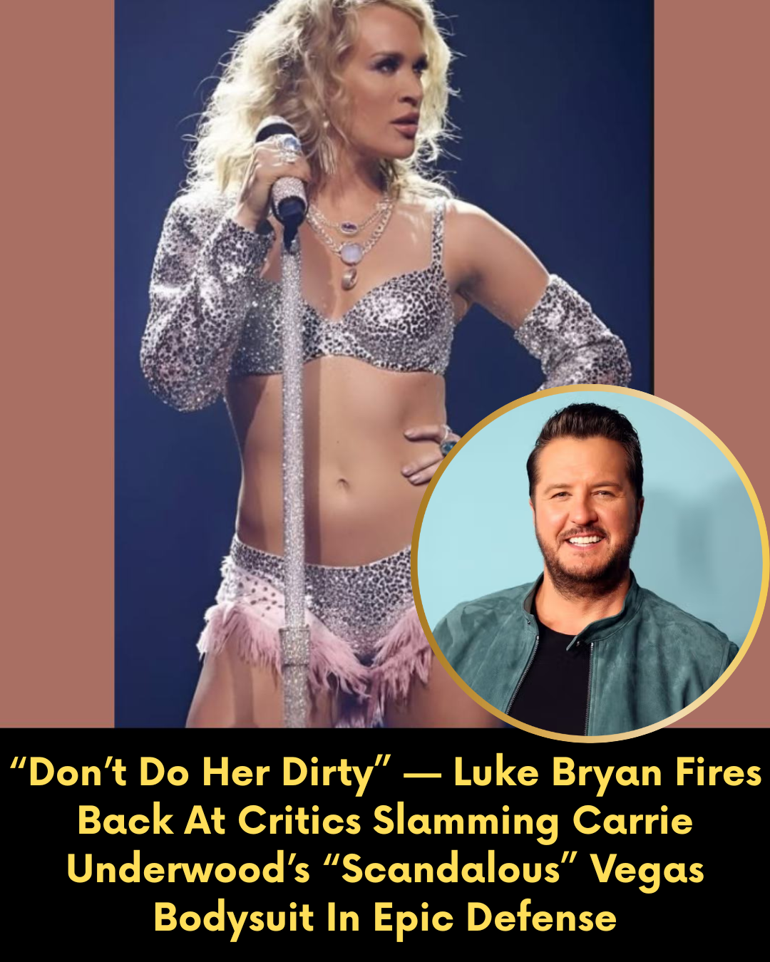 “Don’t Do Her Dirty” — Luke Bryan Fires Back At Critics Slamming Carrie Underwood’s “Scandalous” Vegas Bodysuit In Epic Defense