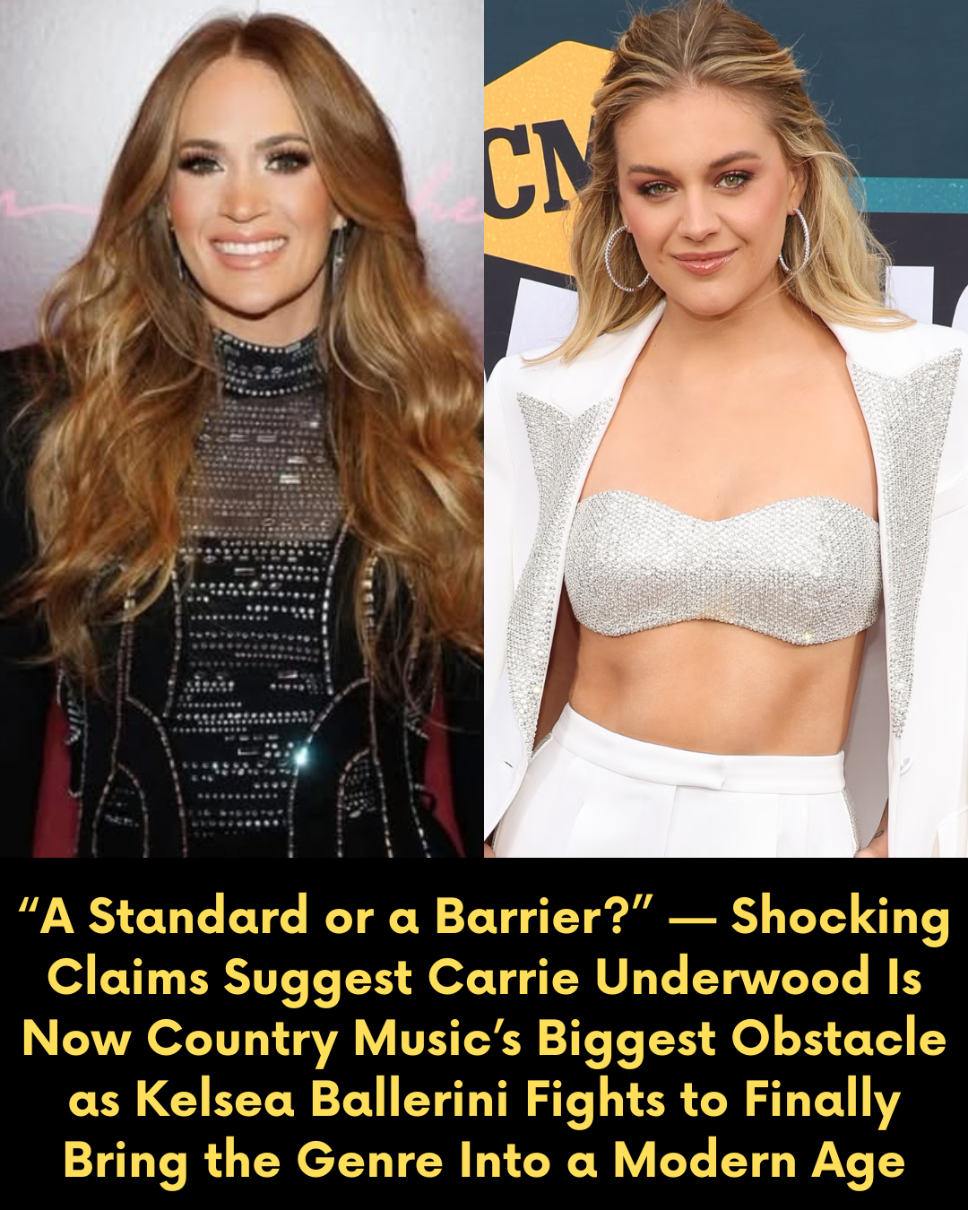 “A Standard or a Barrier?” — Shocking Claims Suggest Carrie Underwood Is Now Country Music’s Biggest Obstacle as Kelsea Ballerini Fights to Finally Bring the Genre Into a Modern Age