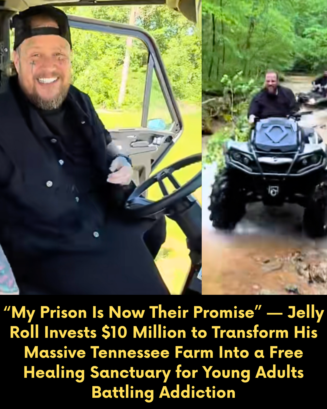 “My Prison Is Now Their Promise” — Jelly Roll Invests $10 Million to Transform His Massive Tennessee Farm Into a Free Healing Sanctuary for Young Adults Battling Addiction