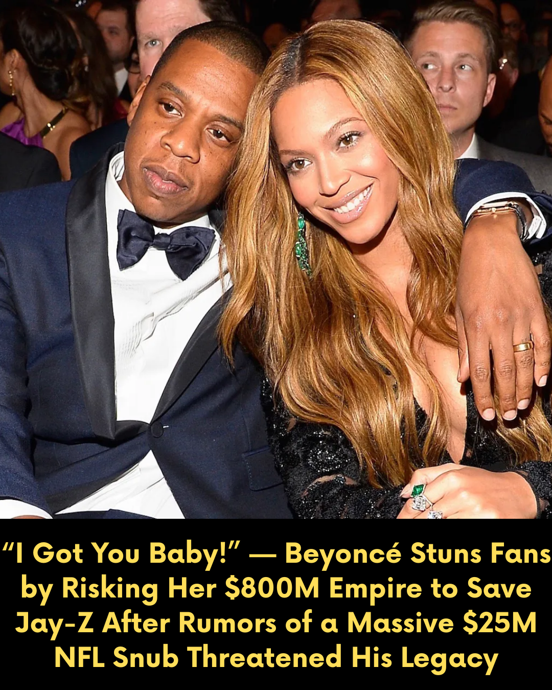 “I Got You Baby!” — Beyoncé Stuns Fans by Risking Her $800M Empire to Save Jay-Z After Rumors of a Massive $25M NFL Snub Threatened His Legacy