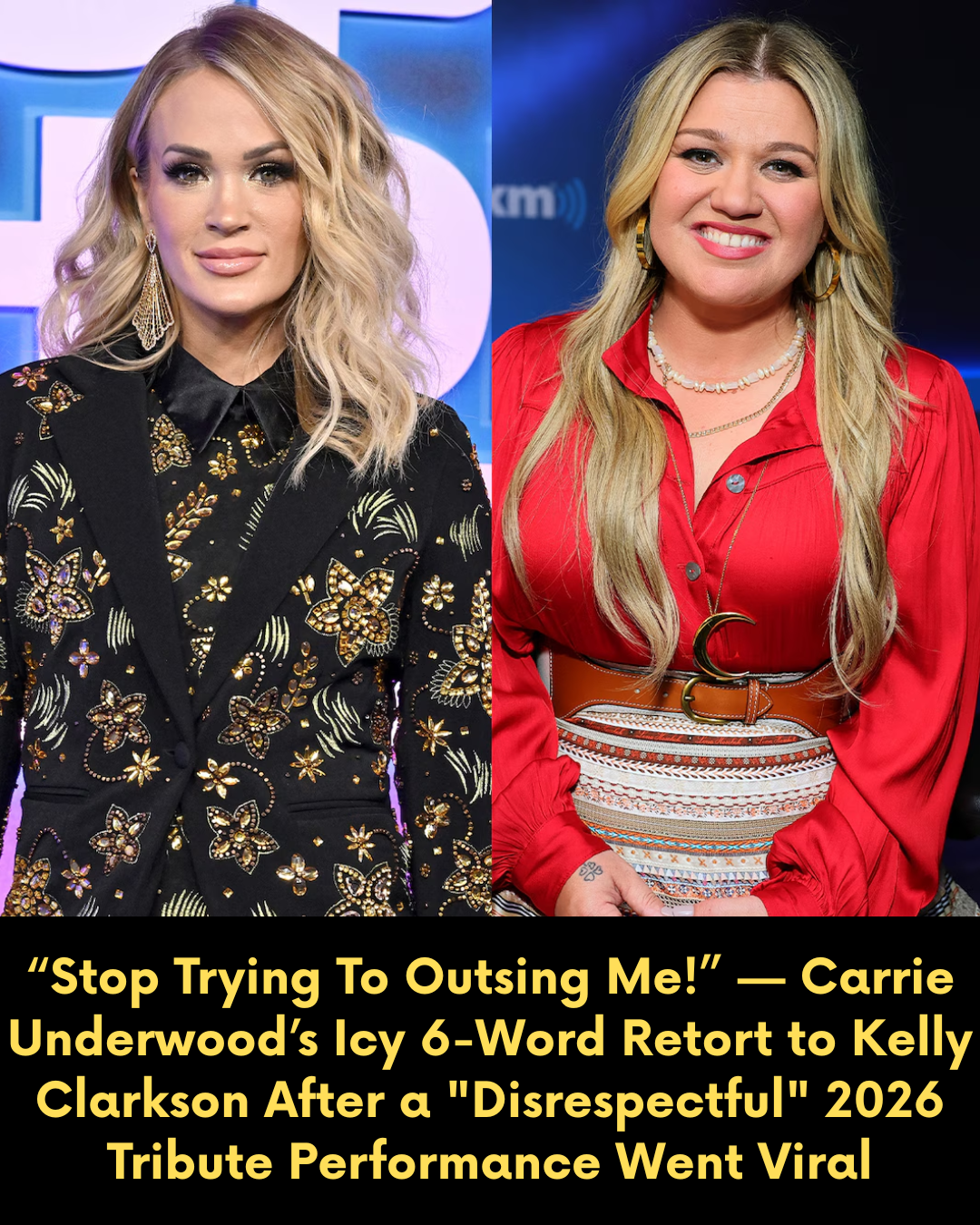 “Stop Trying To Outsing Me!” — Carrie Underwood’s Icy 6-Word Retort to Kelly Clarkson After a “Disrespectful” 2026 Tribute Performance Went Viral