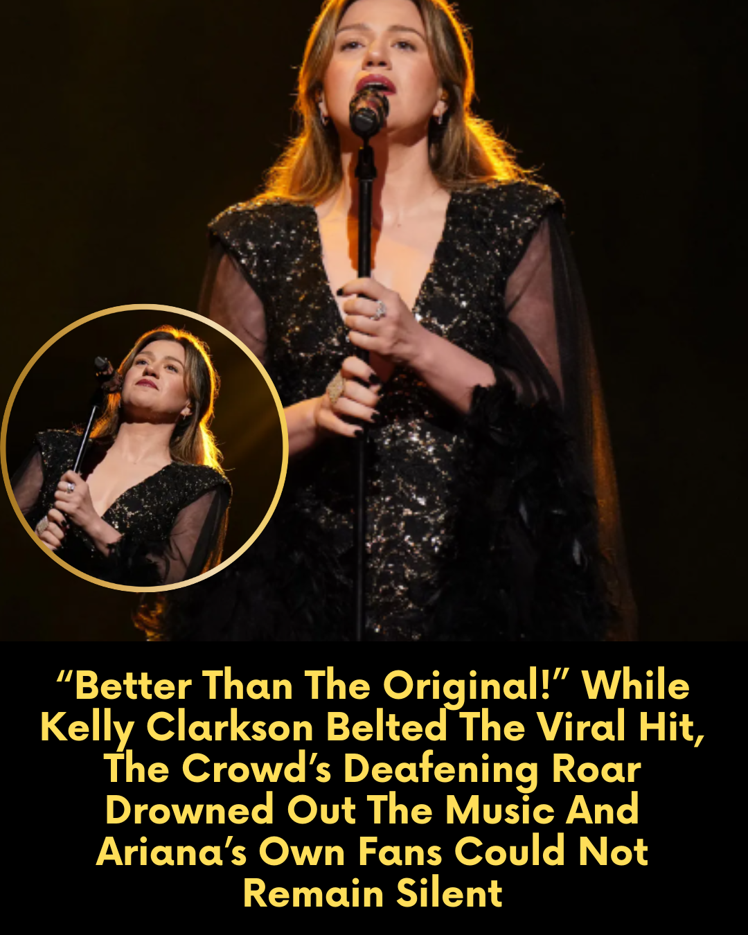 “Better Than The Original!” While Kelly Clarkson Belted The Viral Hit, The Crowd’s Deafening Roar Drowned Out The Music And Ariana’s Own Fans Could Not Remain Silent