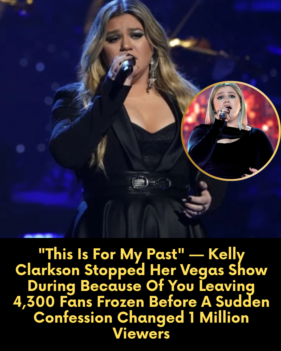 “This Is For My Past” — Kelly Clarkson Stopped Her Vegas Show During Because Of You Leaving 4,300 Fans Frozen Before A Sudden Confession Changed 1 Million Viewers