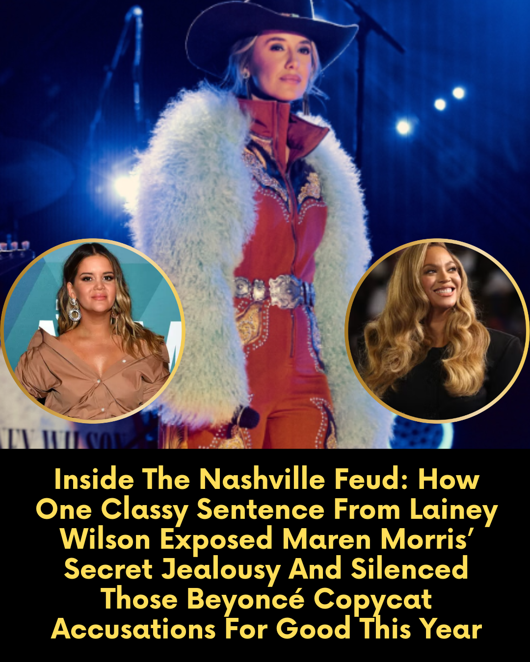 Inside The Nashville Feud: How One Classy Sentence From Lainey Wilson Exposed Maren Morris’ Secret Jealousy And Silenced Those Beyoncé Copycat Accusations For Good This Year