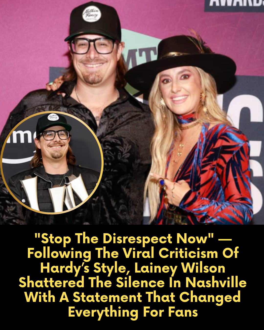 “Stop The Disrespect Now” — Following The Viral Criticism Of Hardy’s Style, Lainey Wilson Shattered The Silence In Nashville With A Statement That Changed Everything For Fans