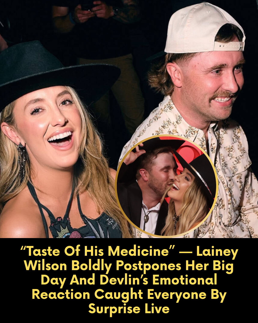 “Taste Of His Medicine” — Lainey Wilson Boldly Postpones Her Big Day And Devlin’s Emotional Reaction Caught Everyone By Surprise Live