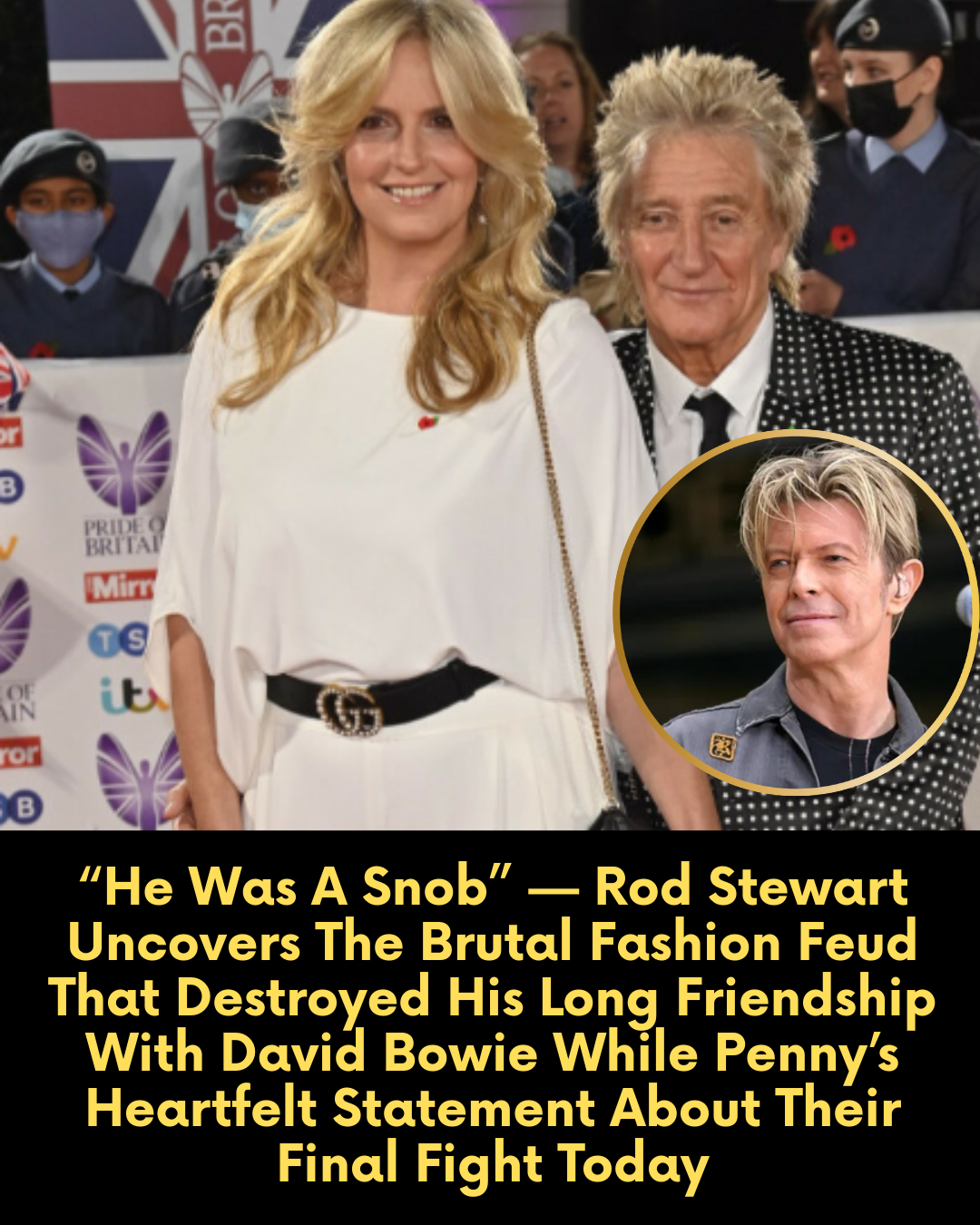 “He Was A Snob” — Rod Stewart Uncovers The Brutal Fashion Feud That Destroyed His Long Friendship With David Bowie While Penny’s Heartfelt Statement About Their Final Fight Today