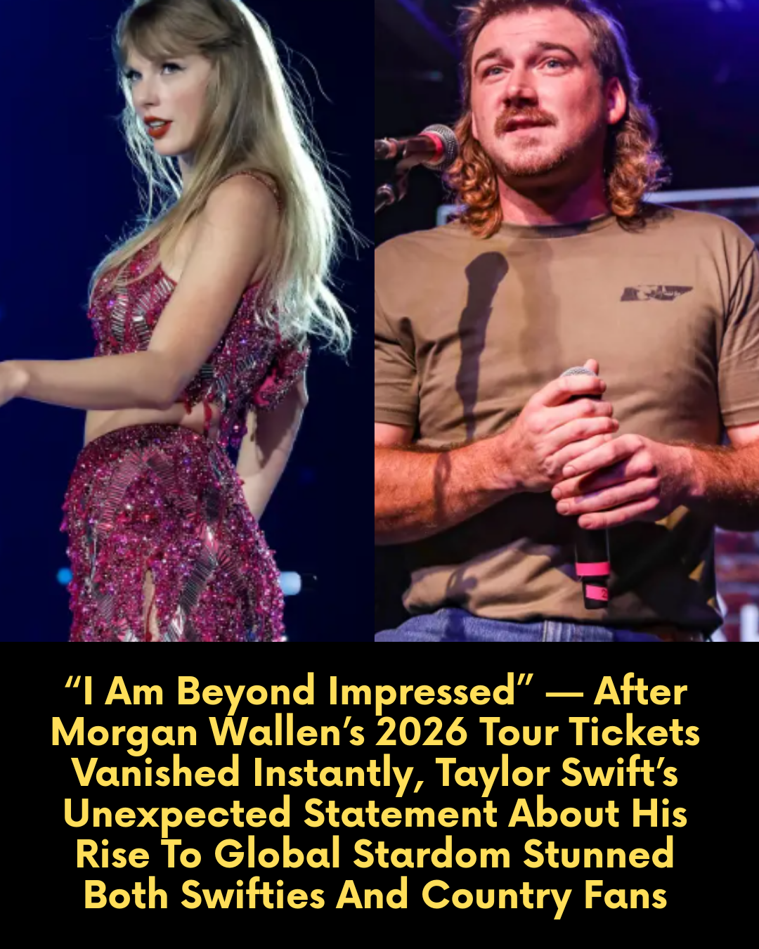“I Am Beyond Impressed” — After Morgan Wallen’s 2026 Tour Tickets Vanished Instantly, Taylor Swift’s Unexpected Statement About His Rise To Global Stardom Stunned Both Swifties And Country Fans