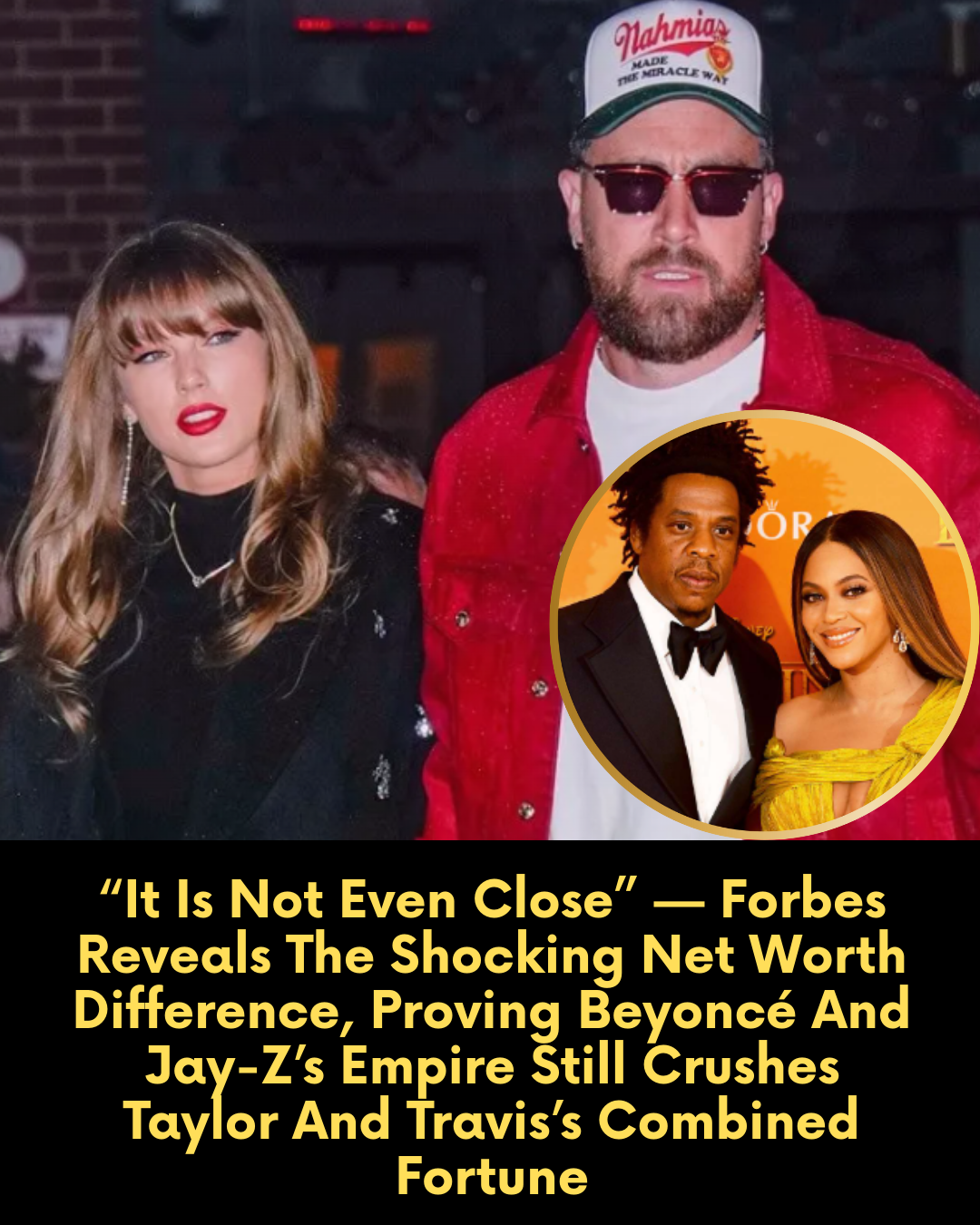 “It Is Not Even Close” — Forbes Reveals The Shocking Net Worth Difference, Proving Beyoncé And Jay-Z’s Empire Still Crushes Taylor And Travis’s Combined Fortune