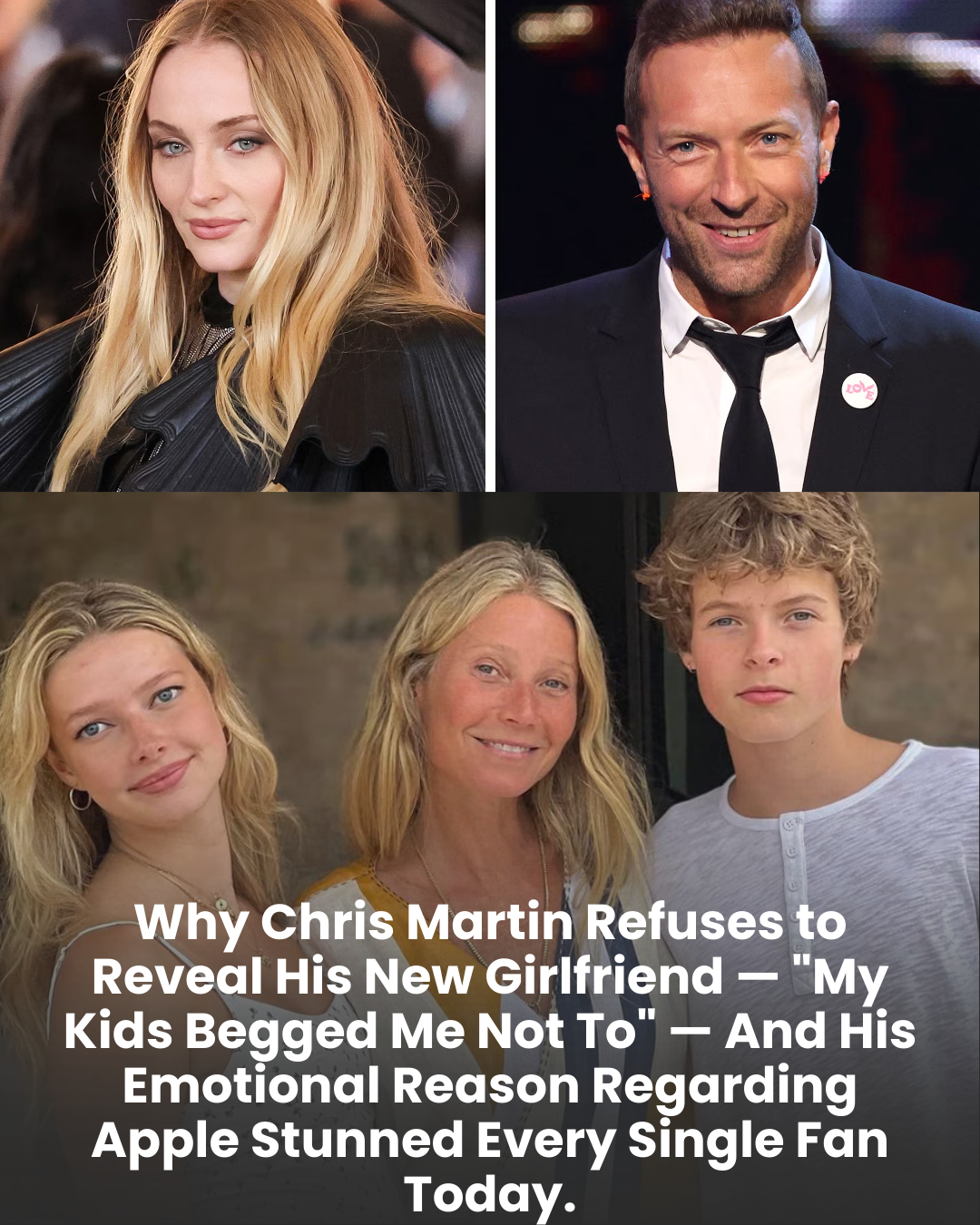 Why Chris Martin Refuses to Reveal His New Girlfriend — “My Kids Begged Me Not To” — And His Emotional Reason Regarding Apple Stunned Every Single Fan Today.