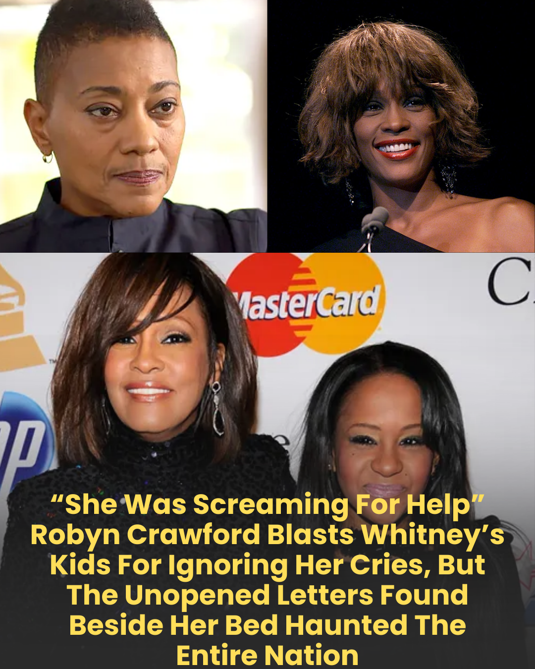 “She Was Screaming For Help” — Robyn Crawford Blasts Whitney’s Kids For Ignoring Her Cries, But The Unopened Letters Found Beside Her Bed Haunted The Entire Nation