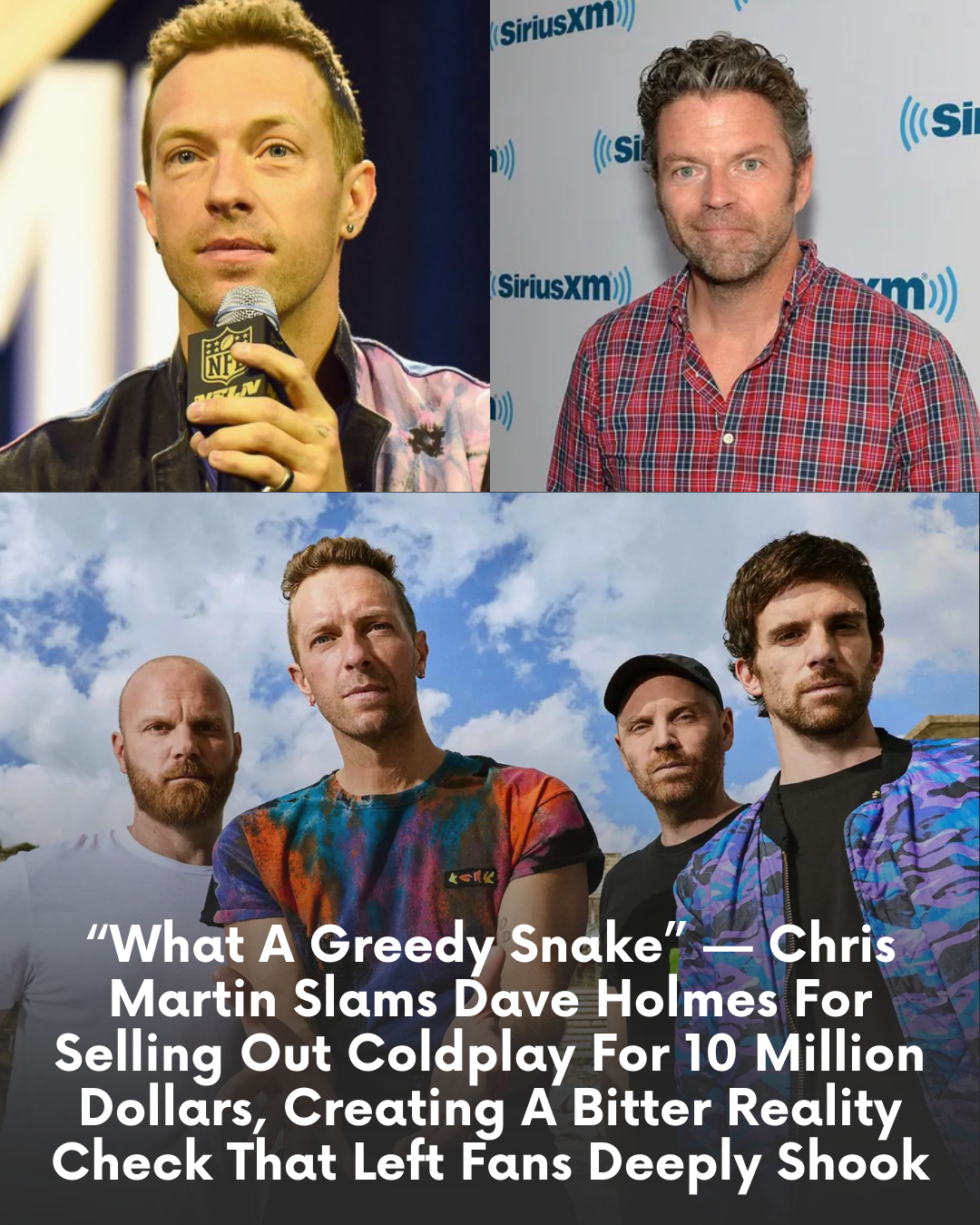 “What A Greedy Snake” — Chris Martin Slams Dave Holmes For Selling Out Coldplay For 10 Million Dollars, Creating A Bitter Reality Check That Left Fans Deeply Shook