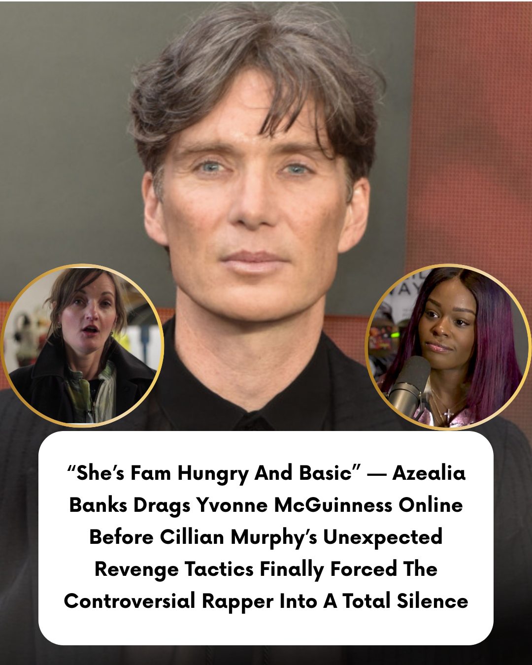 “She’s Fam Hungry And Basic” — Azealia Banks Drags Yvonne McGuinness Online Before Cillian Murphy’s Unexpected Revenge Tactics Finally Forced The Controversial Rapper Into A Total Silence