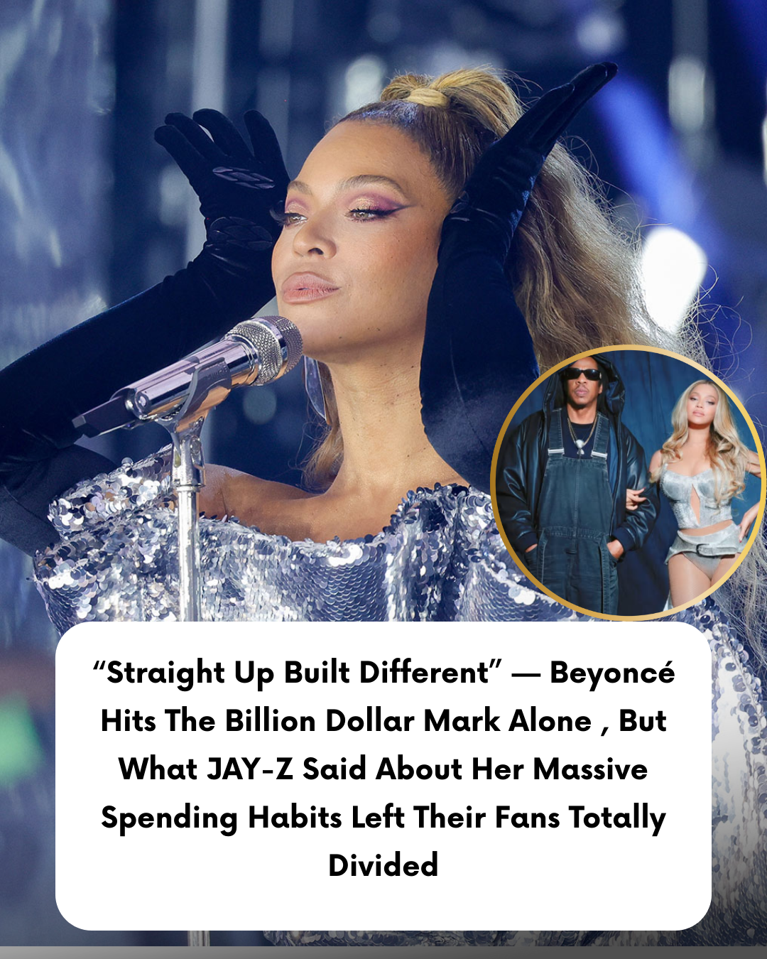 “Straight Up Built Different” — Beyoncé Hits The Billion Dollar Mark Alone , But What JAY-Z Said About Her Massive Spending Habits Left Their Fans Totally Divided