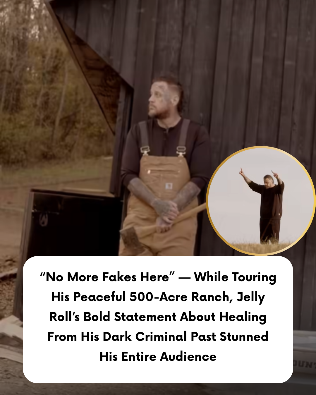 “No More Fakes Here” — While Touring His Peaceful 500-Acre Ranch, Jelly Roll’s Bold Statement About Healing From His Dark Criminal Past Stunned His Entire Audience