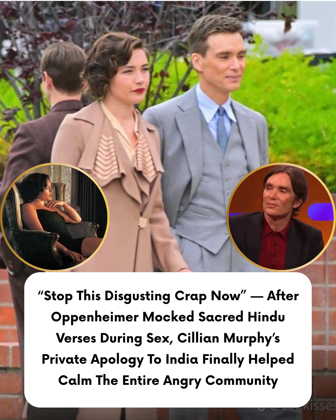 “Stop This Disgusting Crap Now” — After Oppenheimer Mocked Sacred Hindu Verses During Sex, Cillian Murphy’s Private Apology To India Finally Helped Calm The Entire Angry Community