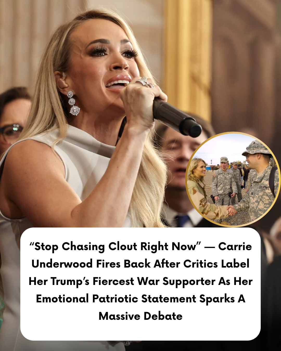 “Stop Chasing Clout Right Now” — Carrie Underwood Fires Back After Critics Label Her Trump’s Fiercest War Supporter As Her Emotional Patriotic Statement Sparks A Massive Debate