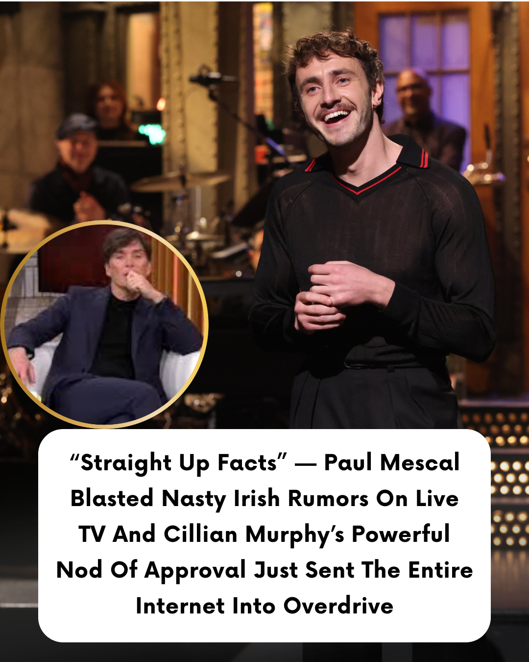 “Straight Up Facts” — Paul Mescal Blasted Nasty Irish Rumors On Live TV And Cillian Murphy’s Powerful Nod Of Approval Just Sent The Entire Internet Into Overdrive