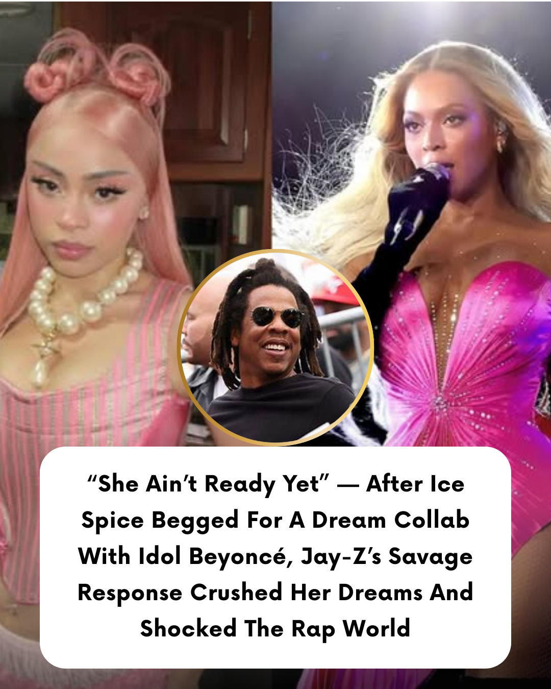 “She Ain’t Ready Yet” — After Ice Spice Begged For A Dream Collab With Idol Beyoncé, Jay-Z’s Savage Response Crushed Her Dreams And Shocked The Rap World