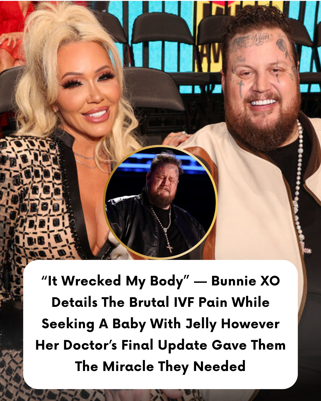 “It Wrecked My Body” — Bunnie XO Details The Brutal IVF Pain While Seeking A Baby With Jelly However Her Doctor’s Final Update Gave Them The Miracle They Needed